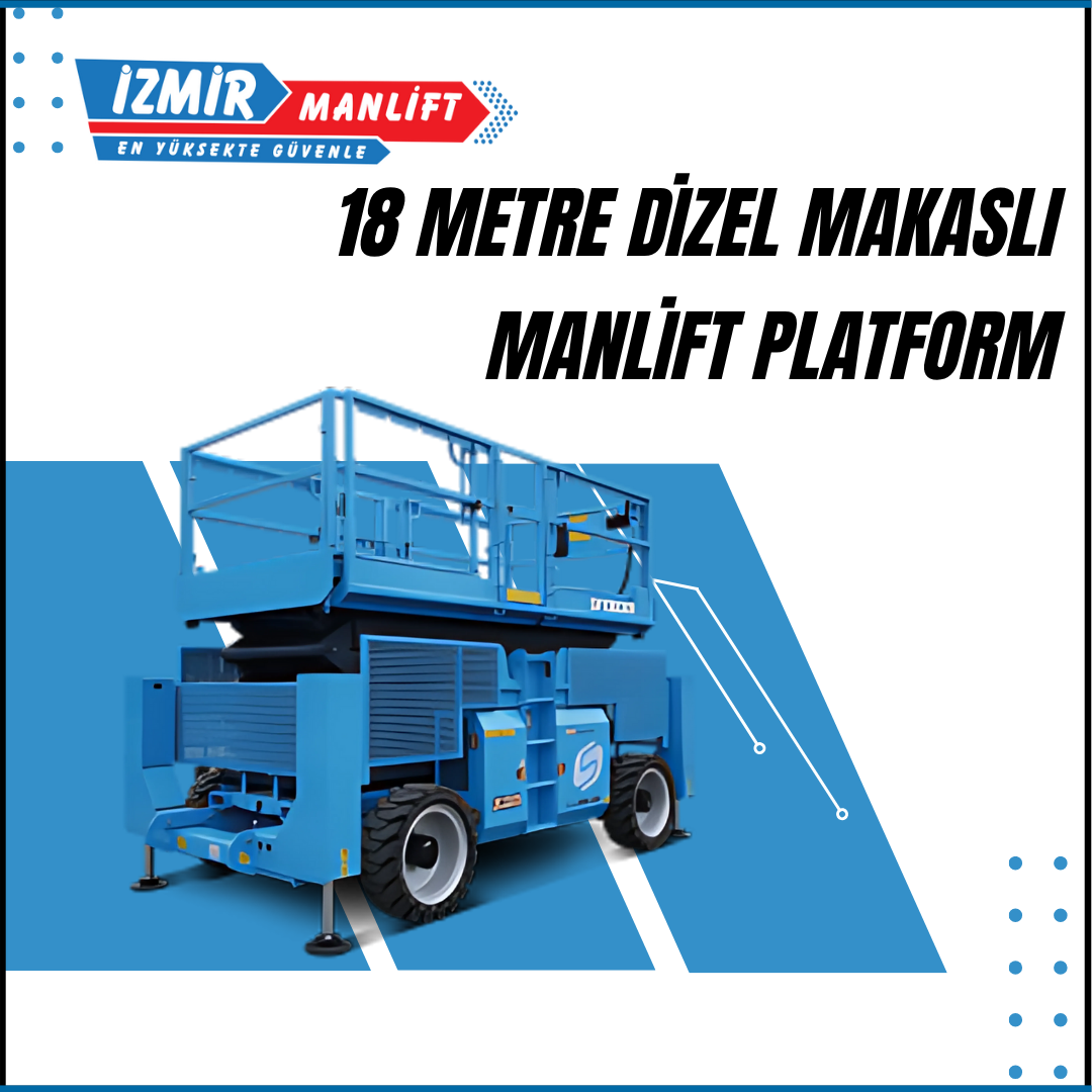 18 metre dizel makasli manlift platform